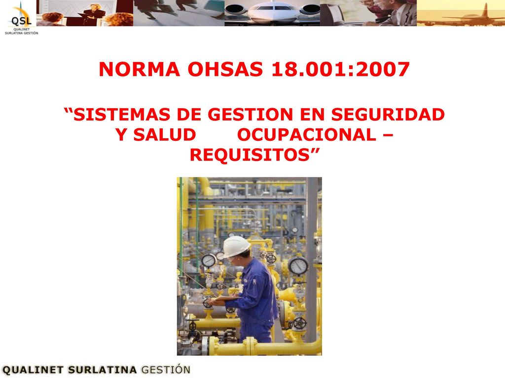 SISTEMAS DE GESTION EN SEGURIDAD Y SALUD OCUPACIONAL – REQUISITOS