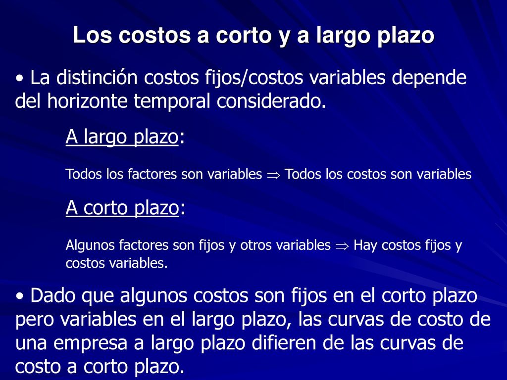 Los costos a corto y a largo plazo