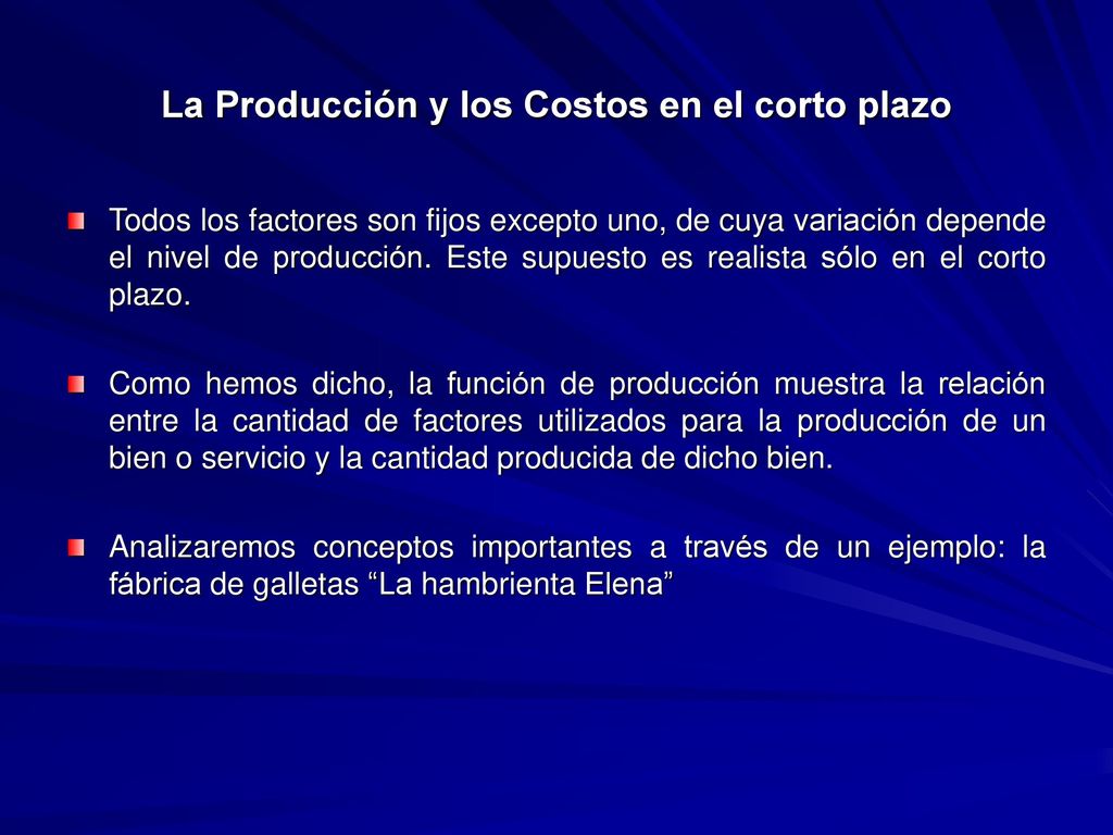 La Producción y los Costos en el corto plazo