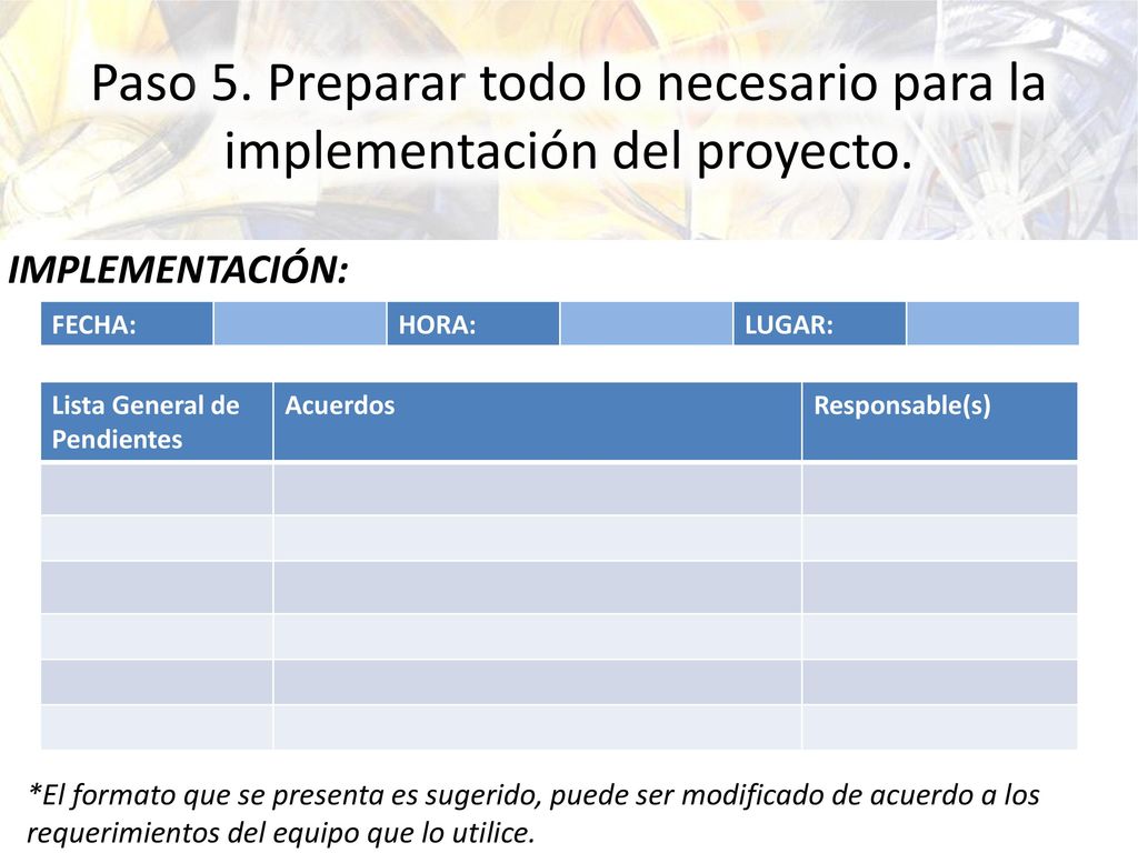 Paso 5. Preparar todo lo necesario para la implementación del proyecto.