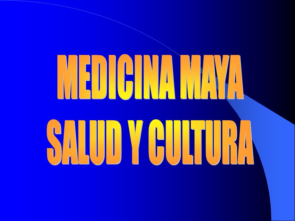 MEDICINA MAYA SALUD Y CULTURA