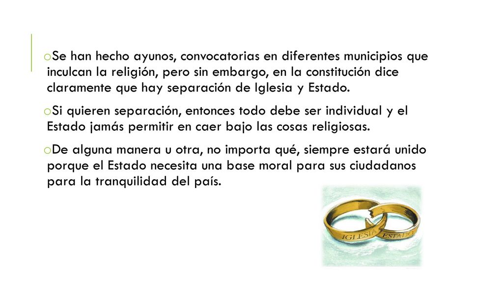 Se han hecho ayunos, convocatorias en diferentes municipios que inculcan la religión, pero sin embargo, en la constitución dice claramente que hay separación de Iglesia y Estado.