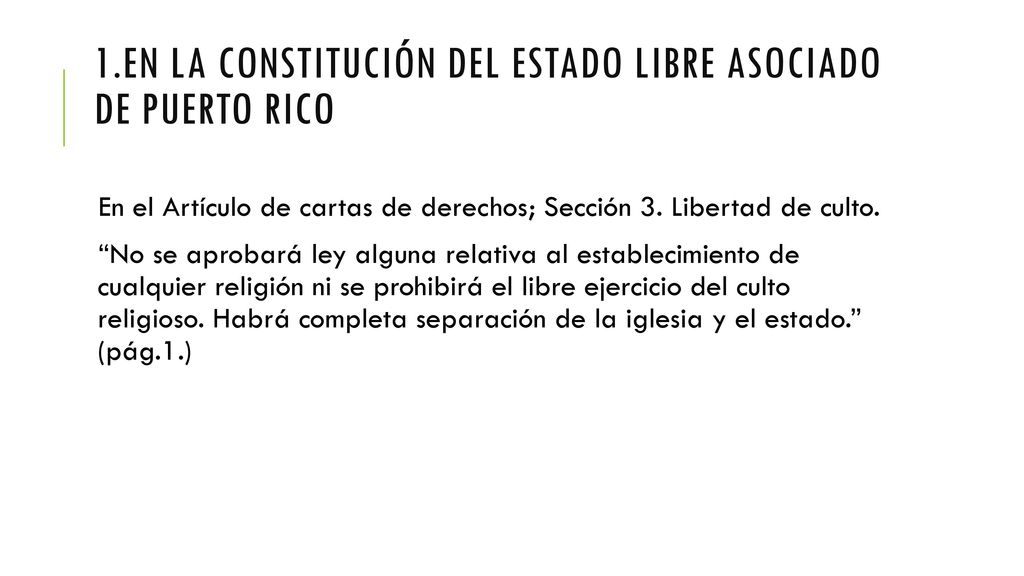 1.En la constitución del Estado Libre Asociado de Puerto Rico
