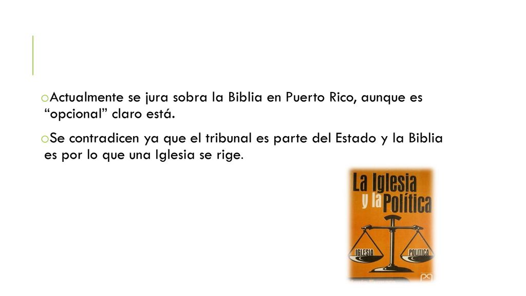 Actualmente se jura sobra la Biblia en Puerto Rico, aunque es opcional claro está.
