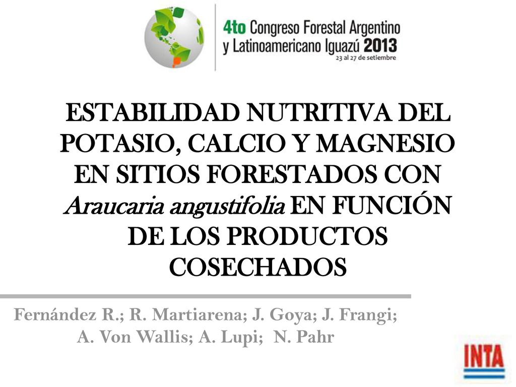 ESTABILIDAD NUTRITIVA DEL POTASIO, CALCIO Y MAGNESIO EN SITIOS FORESTADOS CON Araucaria angustifolia EN FUNCIÓN DE LOS PRODUCTOS COSECHADOS
