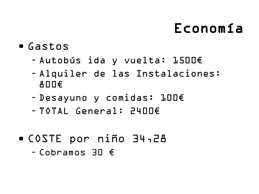 Economía Gastos COSTE por niño 34,28 Autobús ida y vuelta: 1500€
