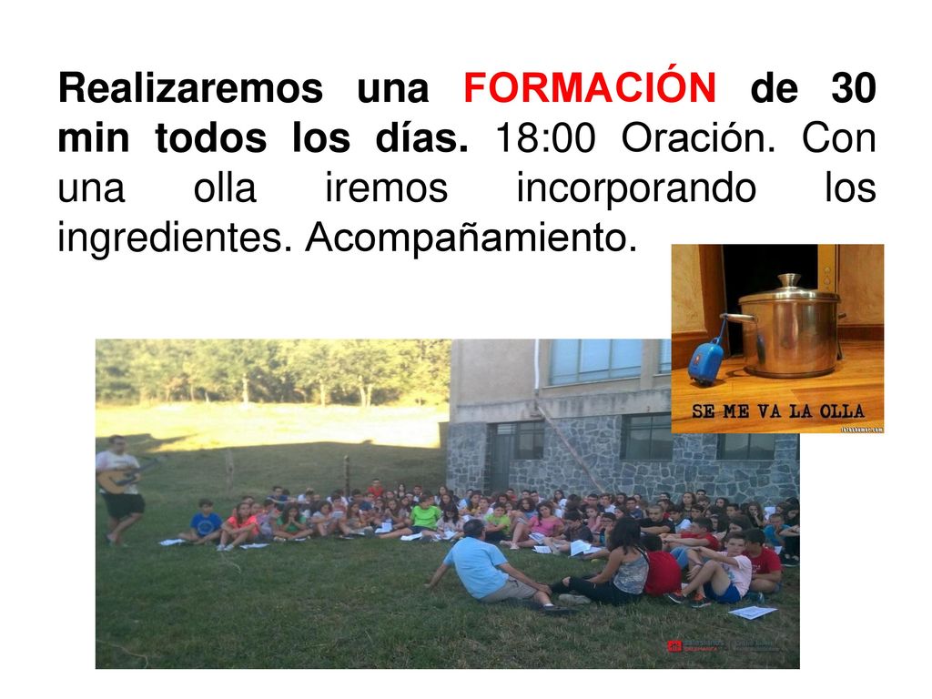 Realizaremos una FORMACIÓN de 30 min todos los días. 18:00 Oración