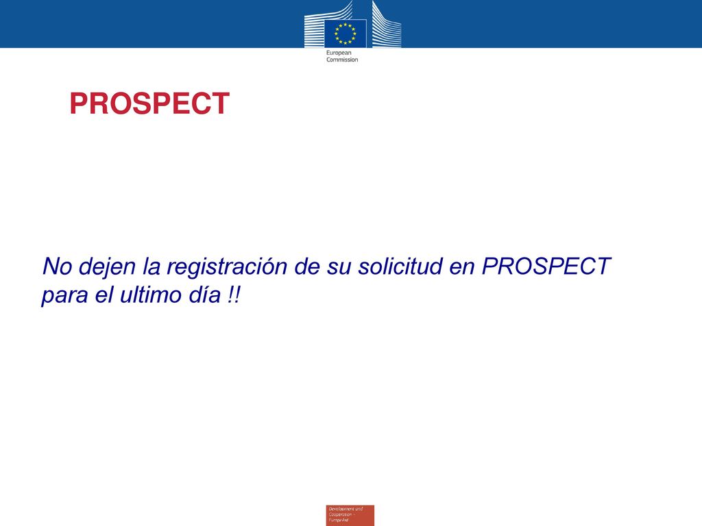 PROSPECT No dejen la registración de su solicitud en PROSPECT para el ultimo día !!