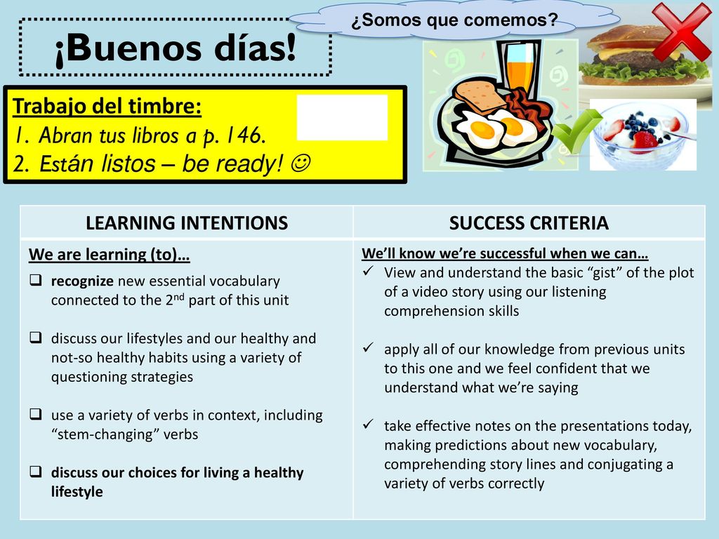 ¡Buenos días! Trabajo del timbre: Abran tus libros a p. 146.