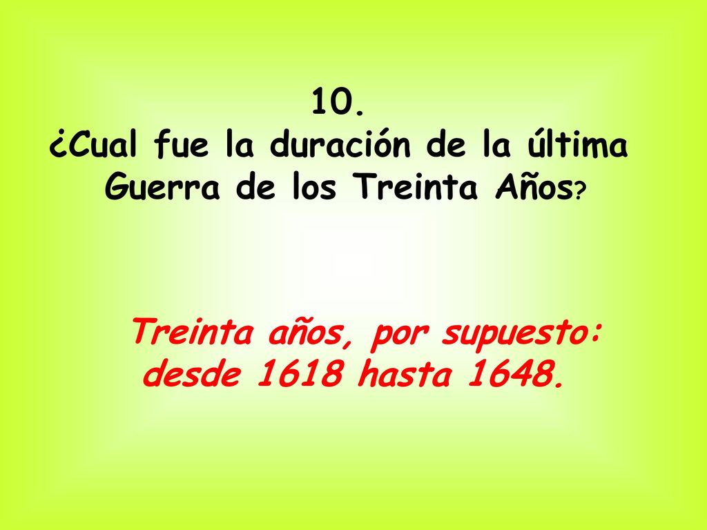 ¿Cual fue la duración de la última Guerra de los Treinta Años