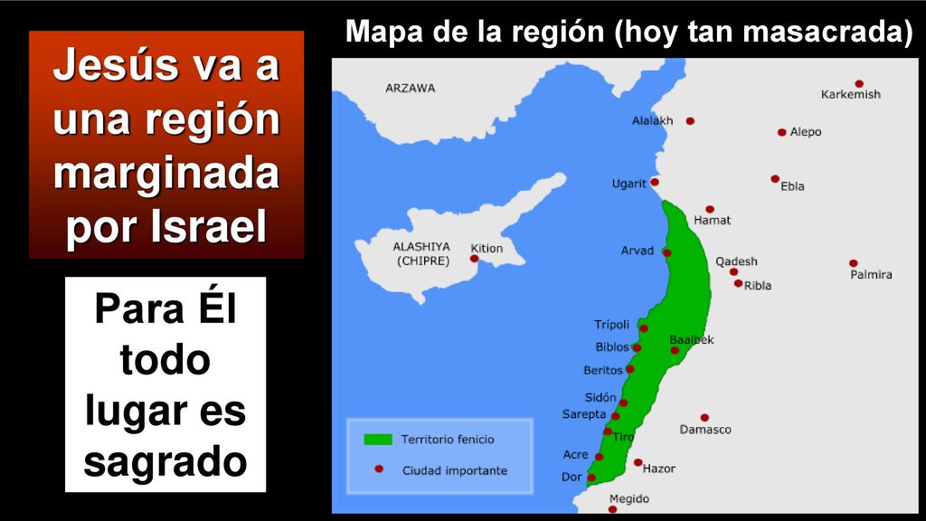 Jesús va a una región marginada por Israel