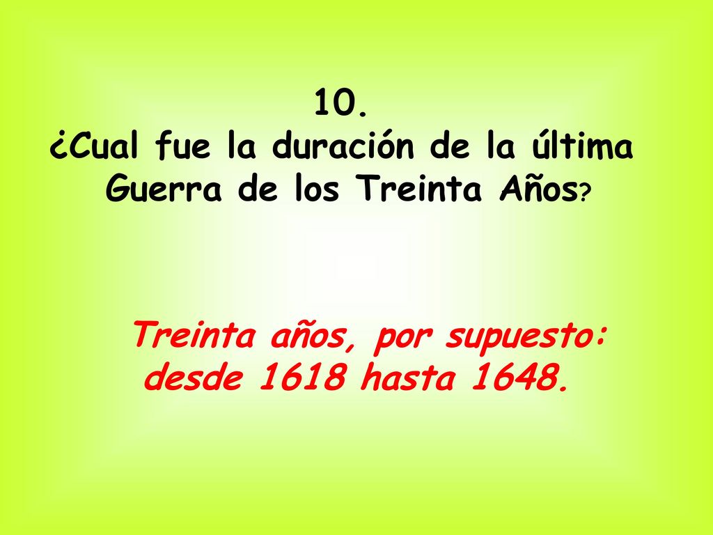 ¿Cual fue la duración de la última Guerra de los Treinta Años