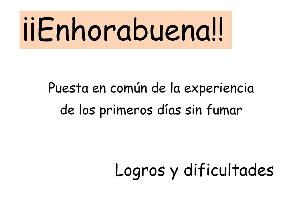 Puesta en común de la experiencia de los primeros días sin fumar