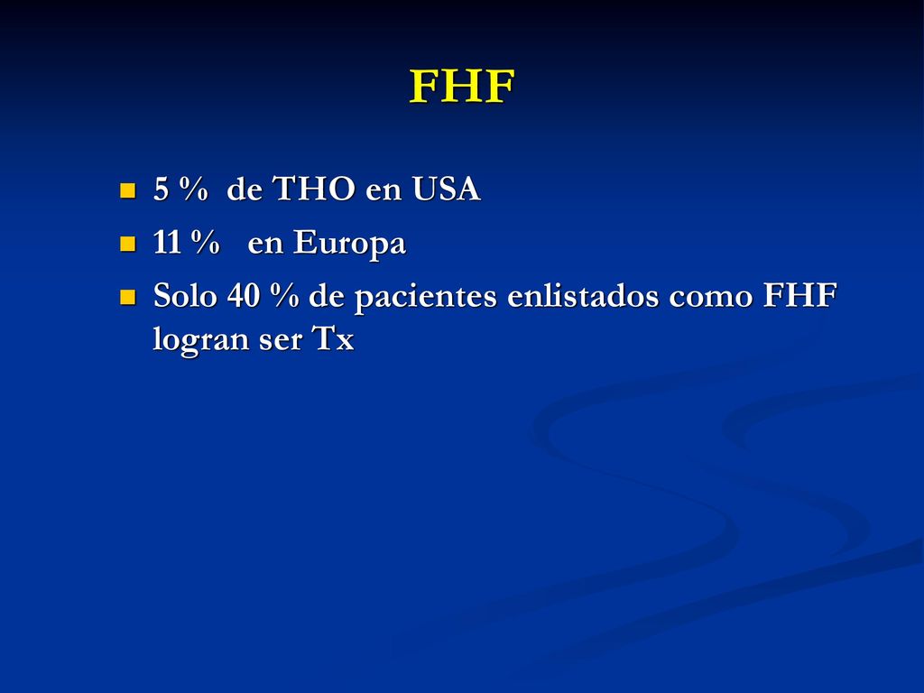 FHF 5 % de THO en USA 11 % en Europa