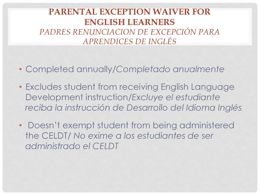 Parental Exception Waiver for English Learners Padres Renunciacion de excepción para aprenDices de Inglés