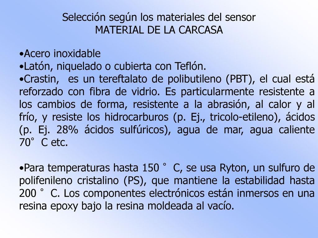Selección según los materiales del sensor MATERIAL DE LA CARCASA