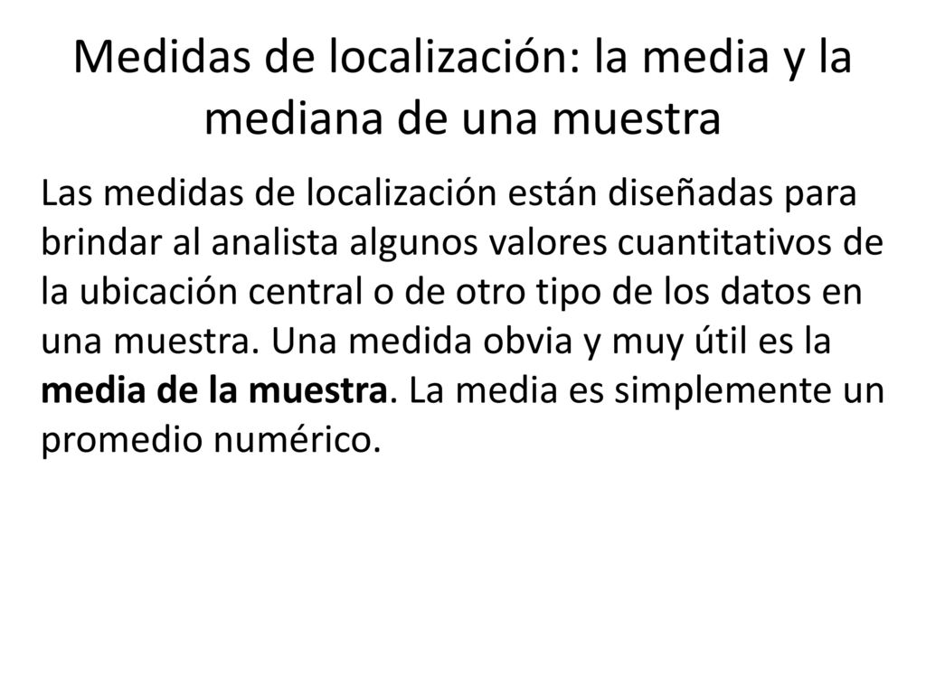 Medidas de localización: la media y la mediana de una muestra