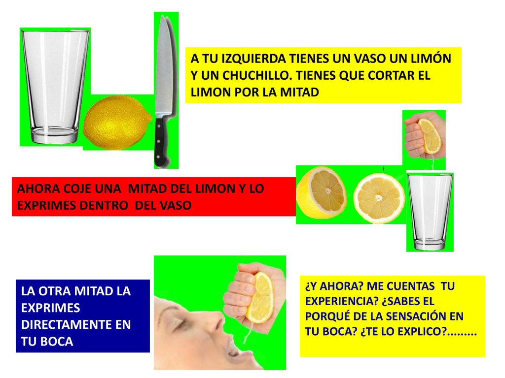 AHORA COJE UNA MITAD DEL LIMON Y LO EXPRIMES DENTRO DEL VASO