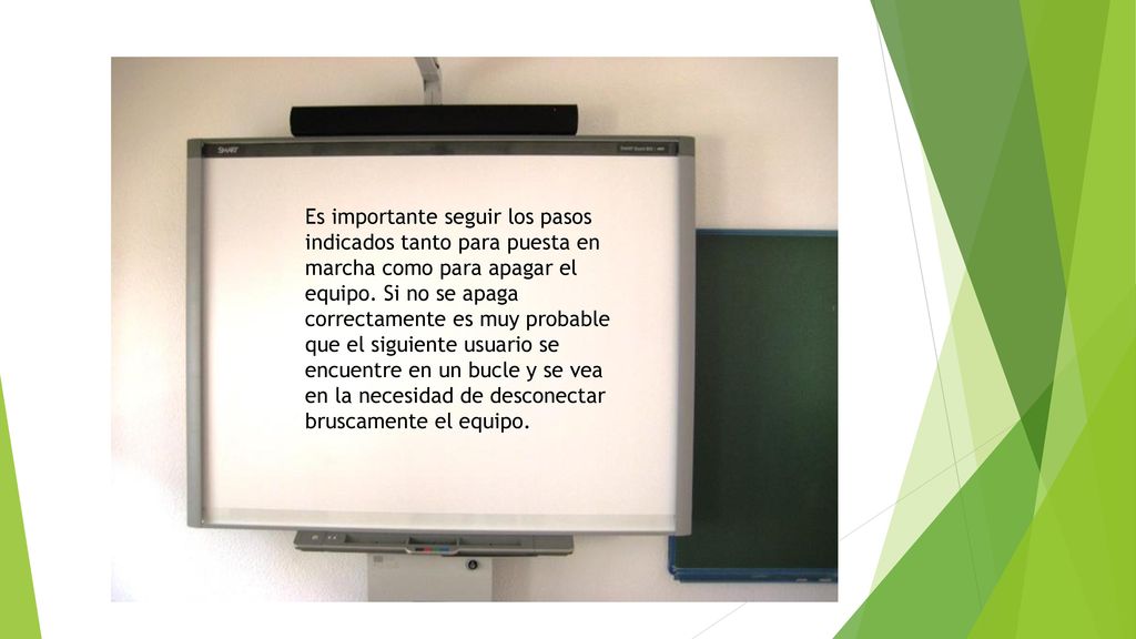 Es importante seguir los pasos indicados tanto para puesta en marcha como para apagar el equipo.