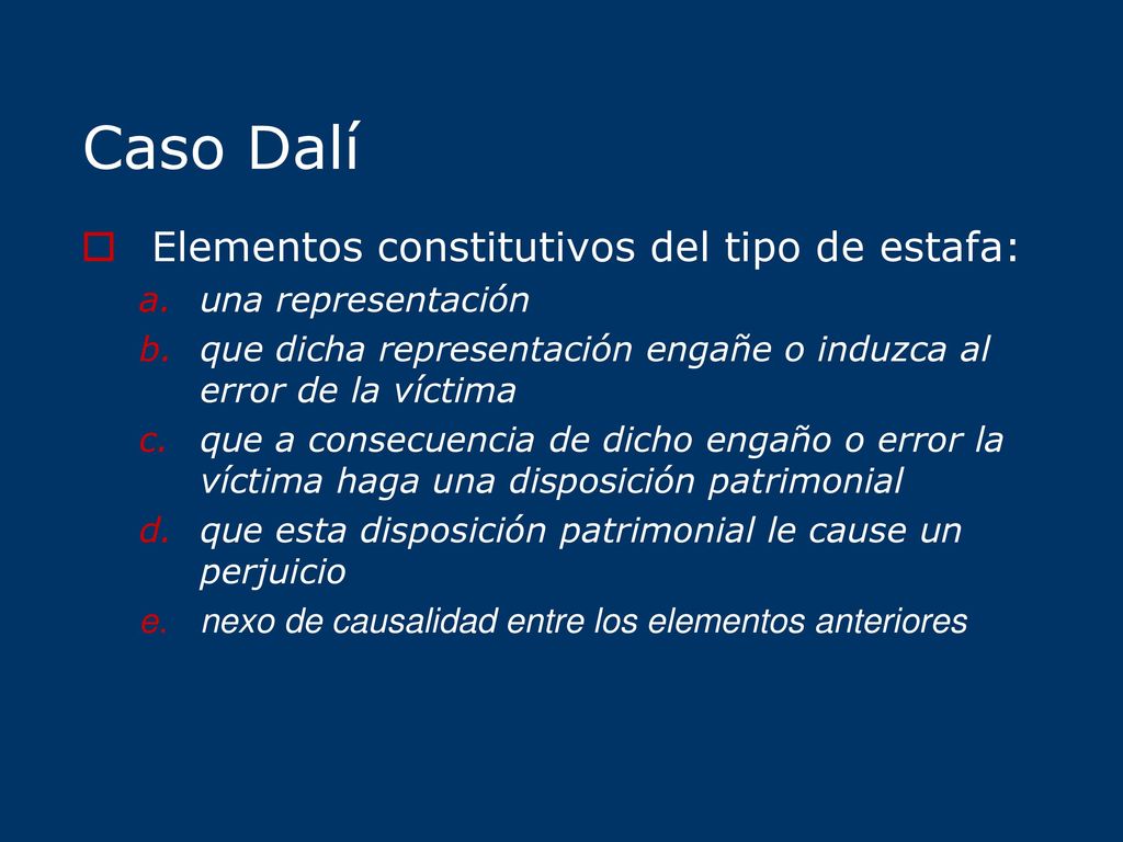 Caso Dalí Elementos constitutivos del tipo de estafa:
