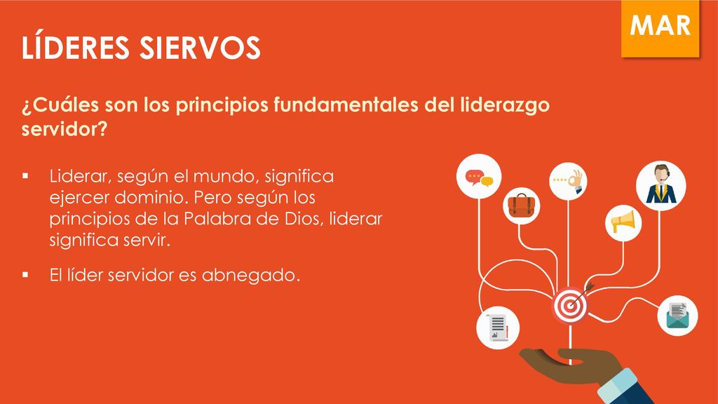 LÍDERES SIERVOS ¿Cuáles son los principios fundamentales del liderazgo servidor