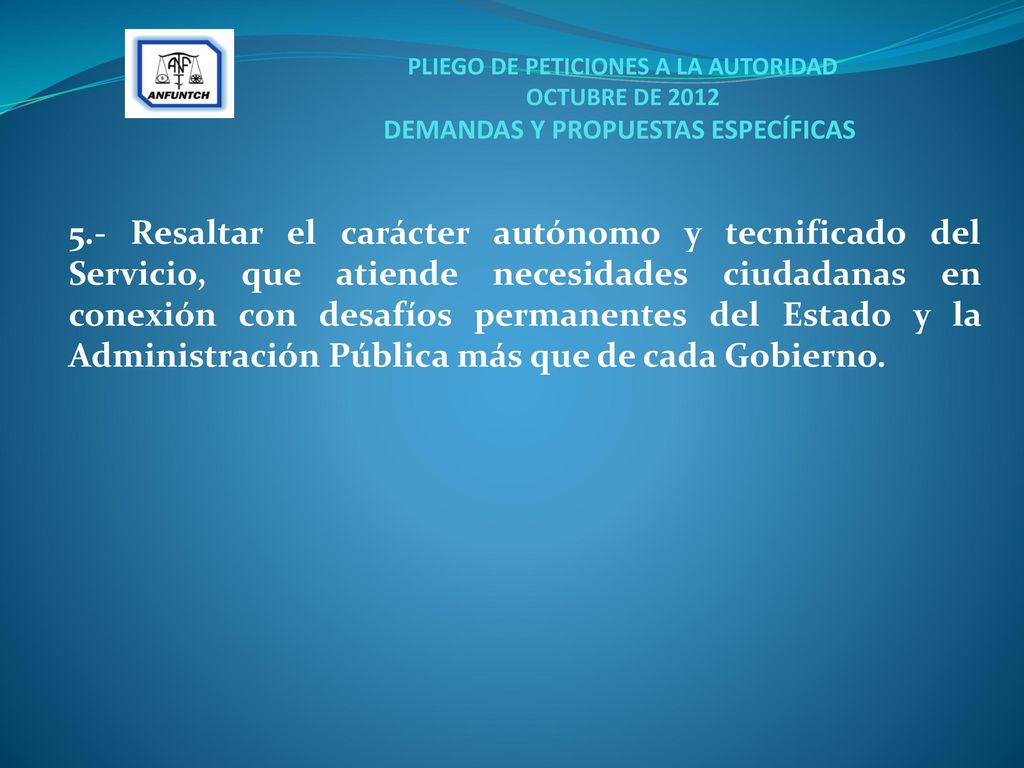 PLIEGO DE PETICIONES A LA AUTORIDAD OCTUBRE DE 2012 DEMANDAS Y PROPUESTAS ESPECÍFICAS