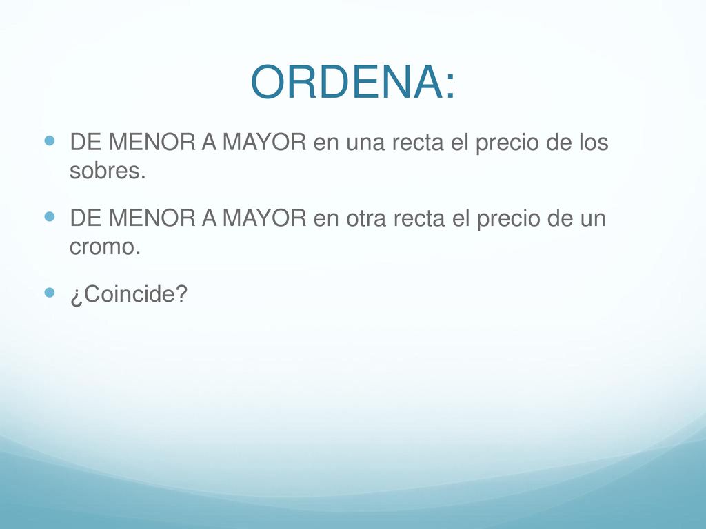 ORDENA: DE MENOR A MAYOR en una recta el precio de los sobres.
