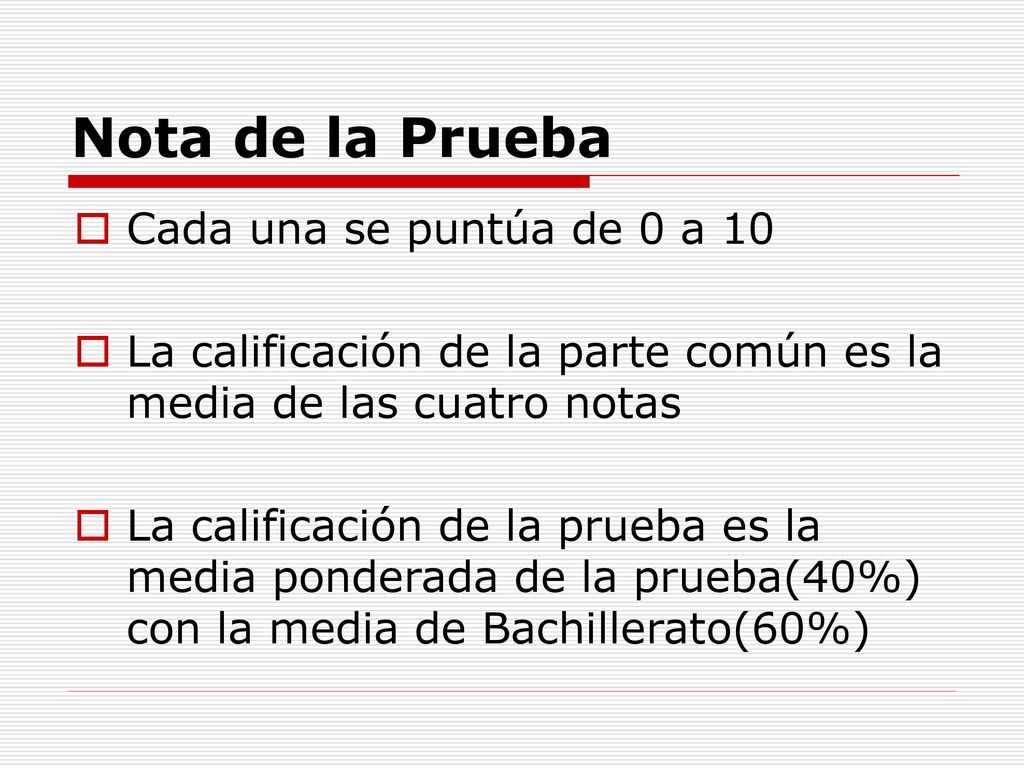 Nota de la Prueba Cada una se puntúa de 0 a 10