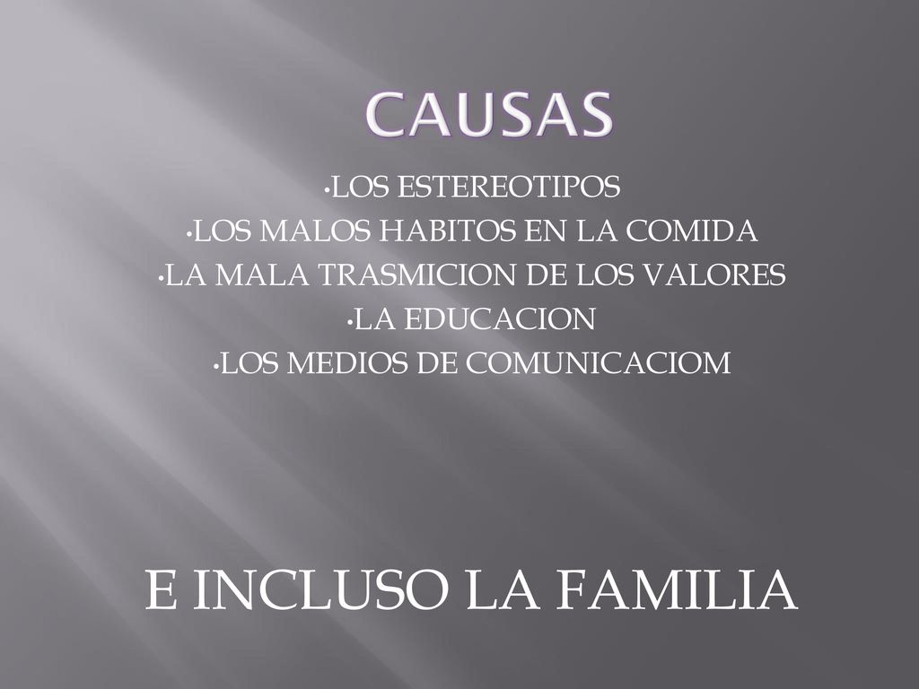 CAUSAS E INCLUSO LA FAMILIA LOS ESTEREOTIPOS