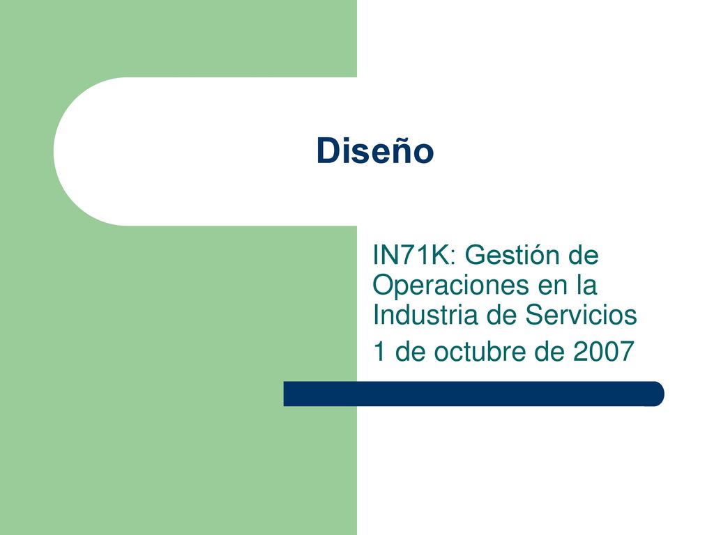 Diseño IN71K: Gestión de Operaciones en la Industria de Servicios