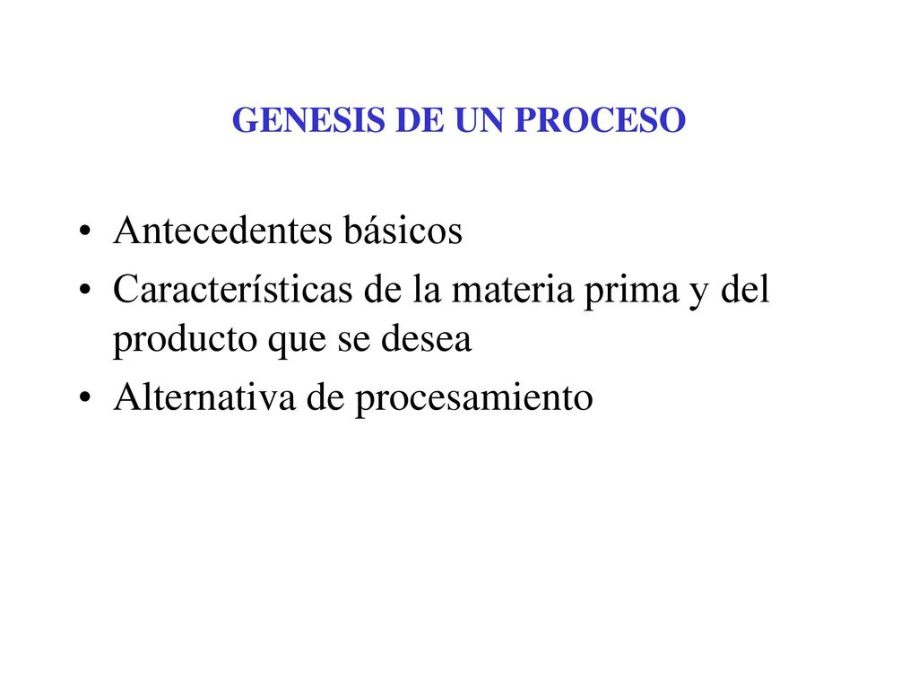 Características de la materia prima y del producto que se desea