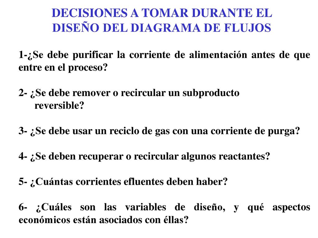 DECISIONES A TOMAR DURANTE EL DISEÑO DEL DIAGRAMA DE FLUJOS