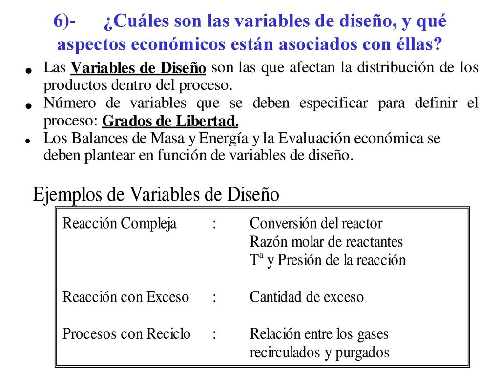 6)- ¿Cuáles son las variables de diseño, y qué aspectos económicos están asociados con éllas