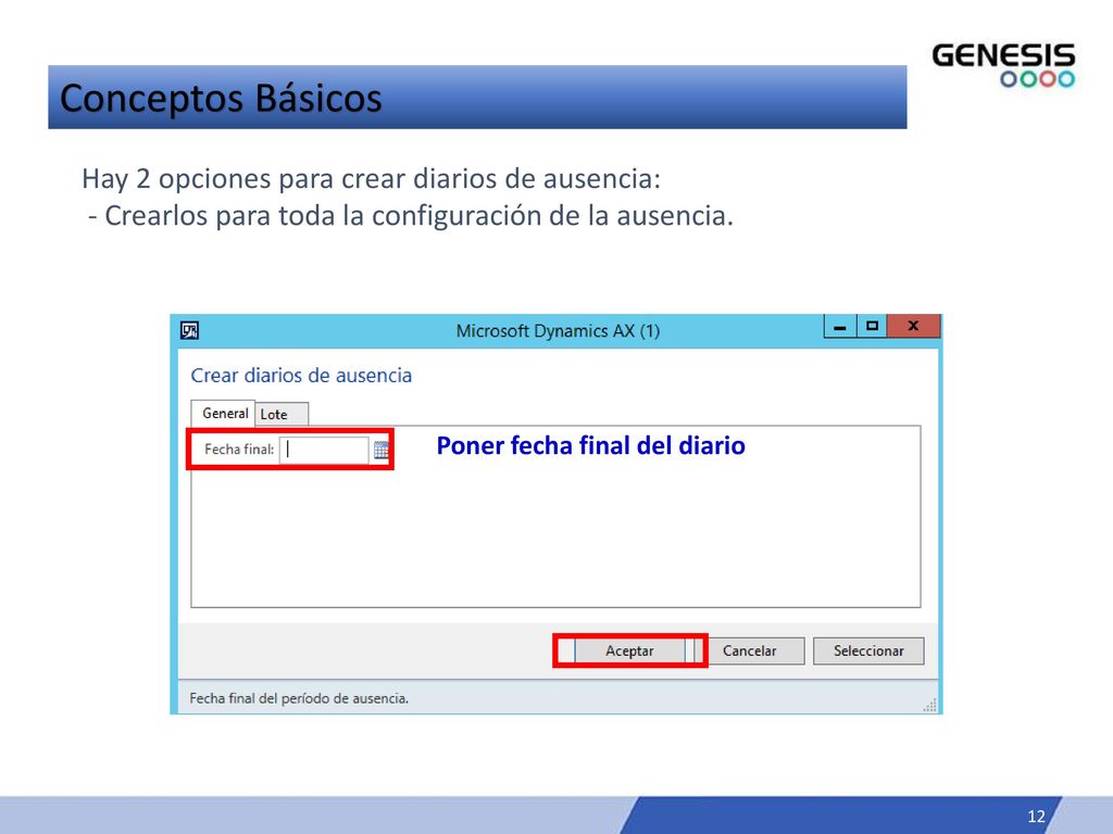Conceptos Básicos Hay 2 opciones para crear diarios de ausencia: