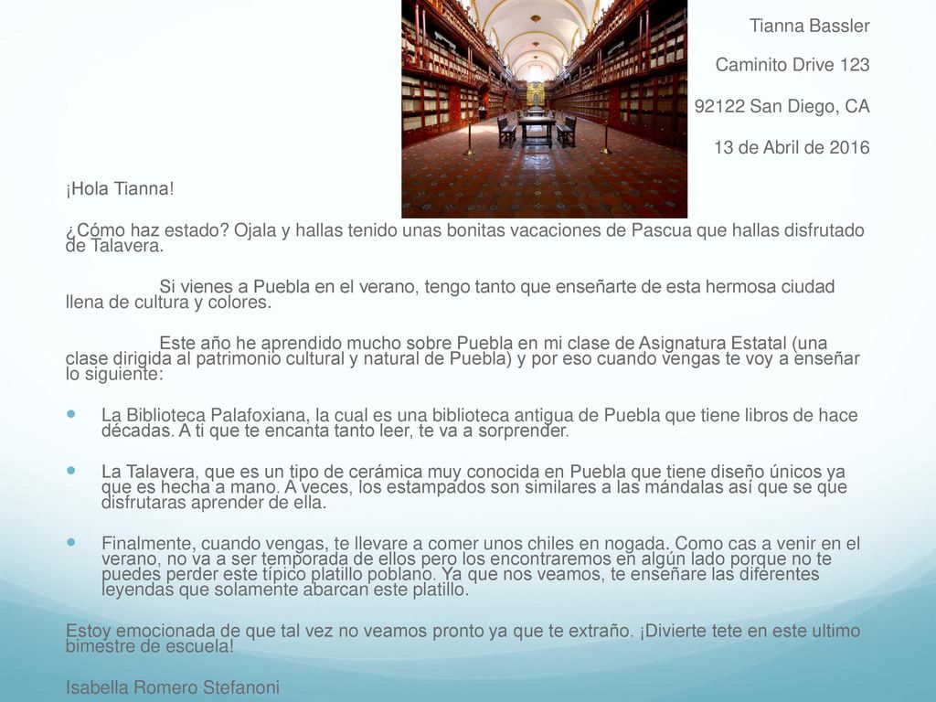 Tianna Bassler Caminito Drive San Diego, CA. 13 de Abril de ¡Hola Tianna!