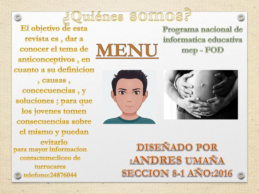 ¿Quiénes somos MENU DISEÑADO POR :ANDRES UMAÑA SECCION 8-1 AÑO:2016