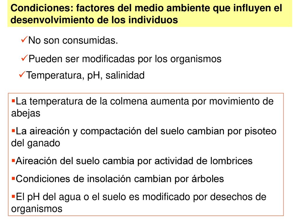Condiciones: factores del medio ambiente que influyen el desenvolvimiento de los individuos