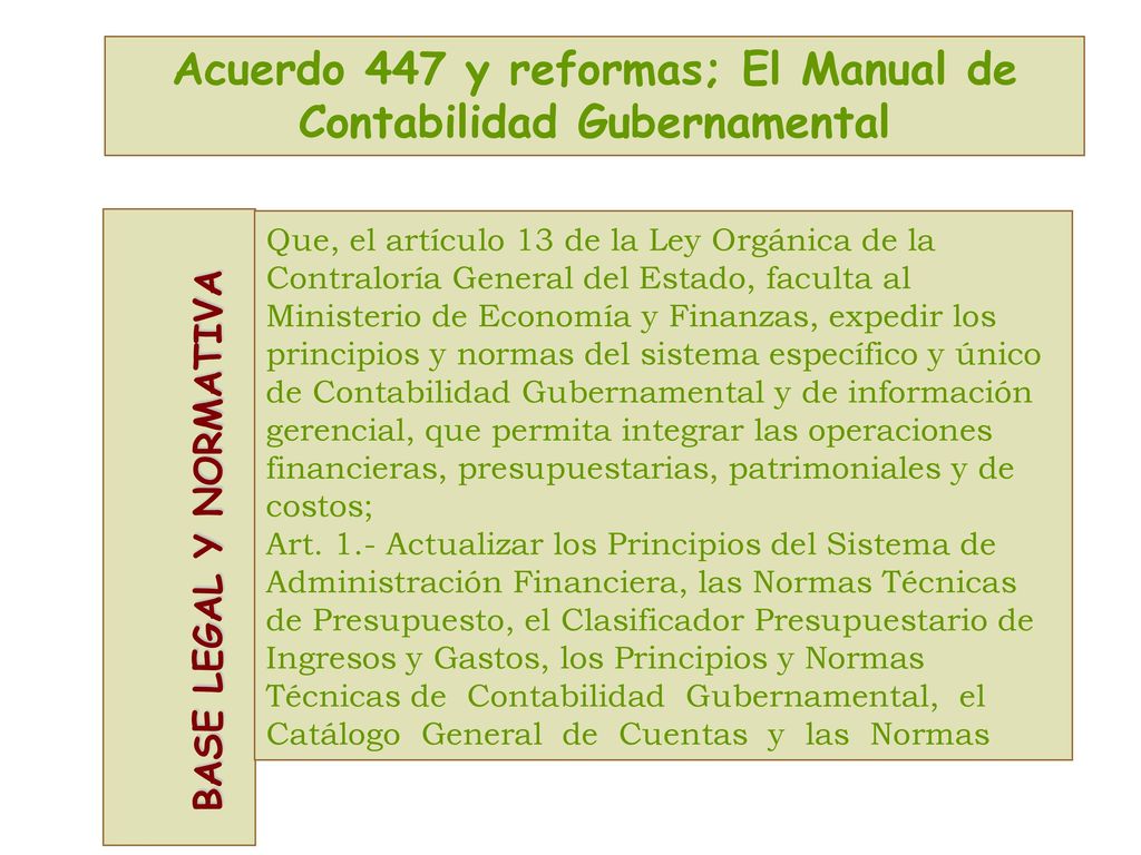 Acuerdo 447 y reformas; El Manual de Contabilidad Gubernamental