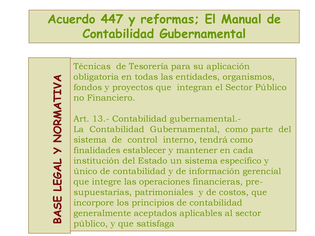 Acuerdo 447 y reformas; El Manual de Contabilidad Gubernamental