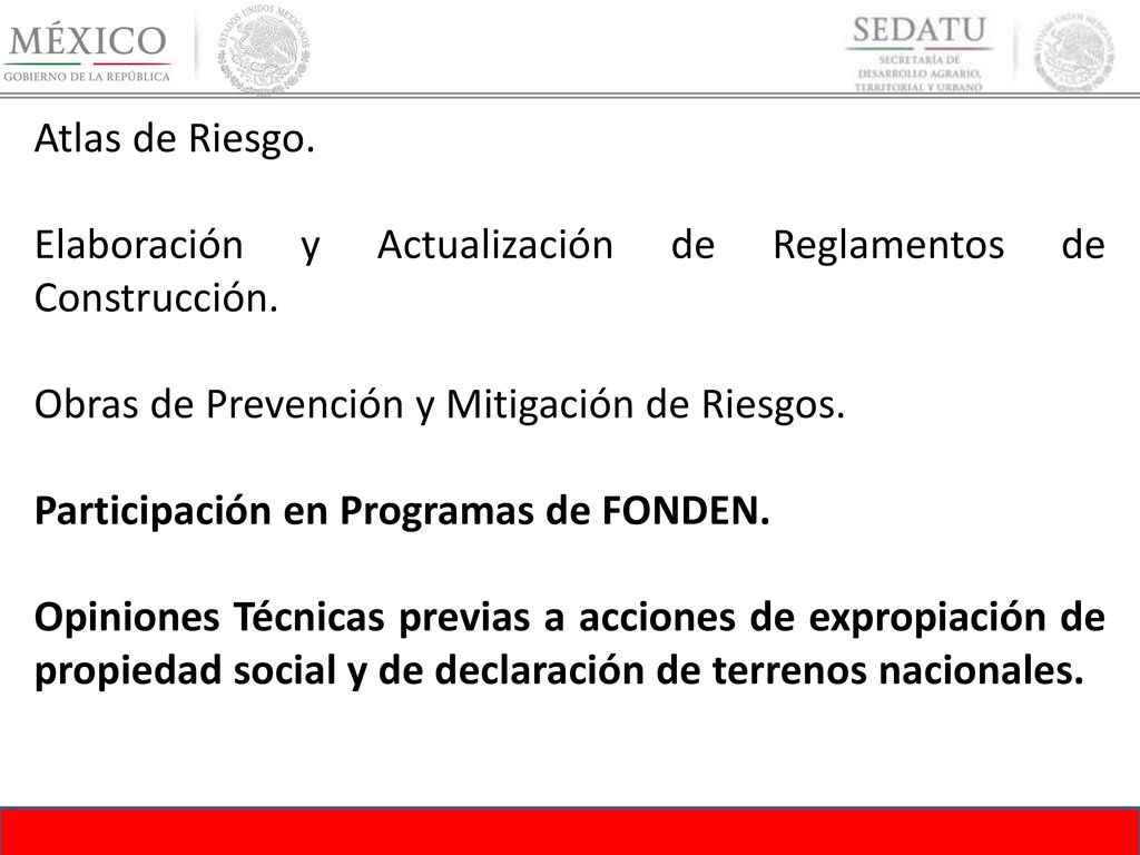 Atlas de Riesgo. Elaboración y Actualización de Reglamentos de Construcción. Obras de Prevención y Mitigación de Riesgos.