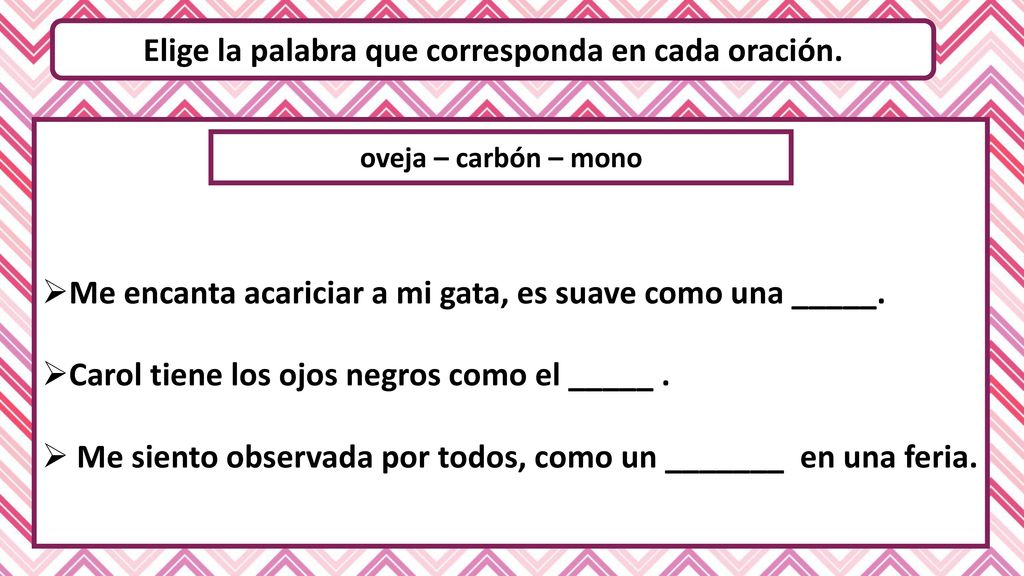 Elige la palabra que corresponda en cada oración.