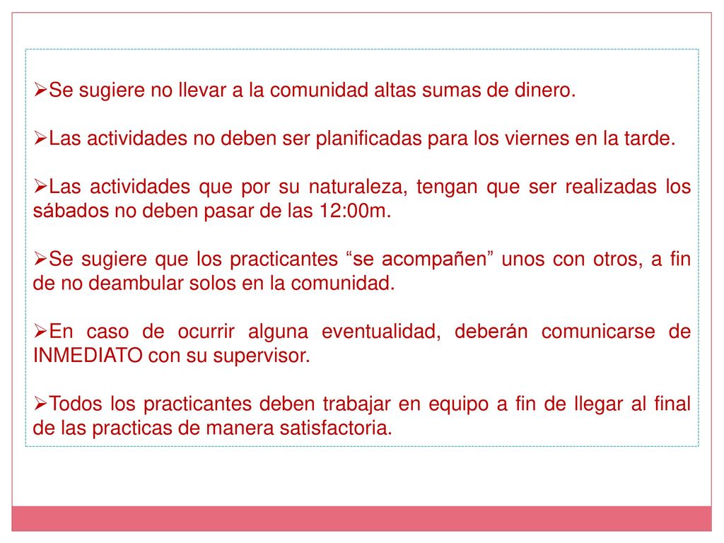 Se sugiere no llevar a la comunidad altas sumas de dinero.