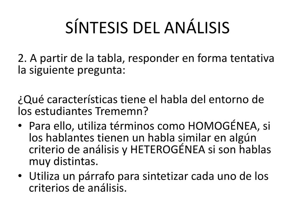 SÍNTESIS DEL ANÁLISIS 2. A partir de la tabla, responder en forma tentativa la siguiente pregunta: