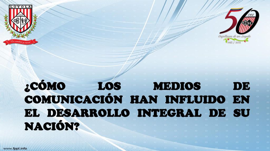 ¿Cómo los medios de comunicación han influido en el desarrollo integral de su nación