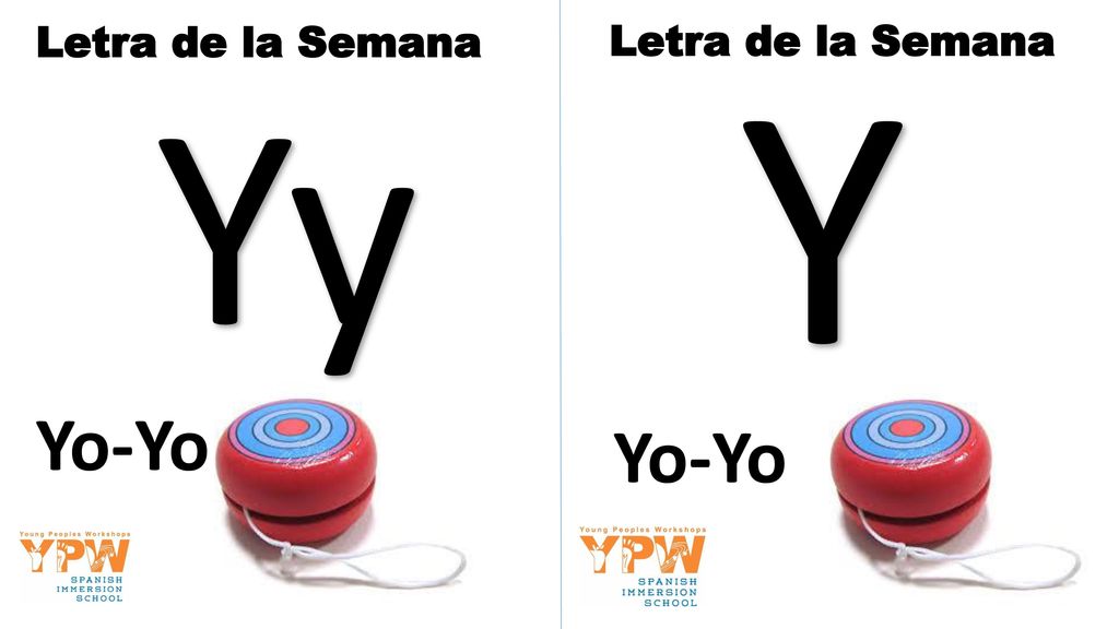 Letra de la Semana Letra de la Semana Y Yy Yo-Yo Yo-Yo