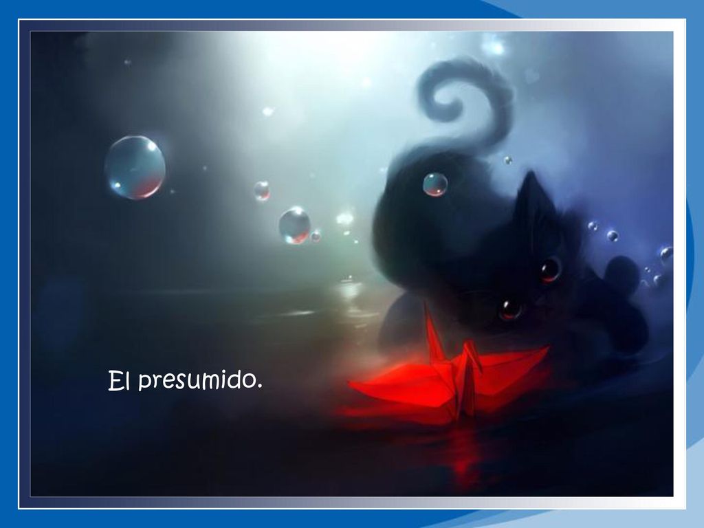 Gato presumido -le dijo el vecino- tus muchos afeites y tus desvaríos deséchalos pronto.