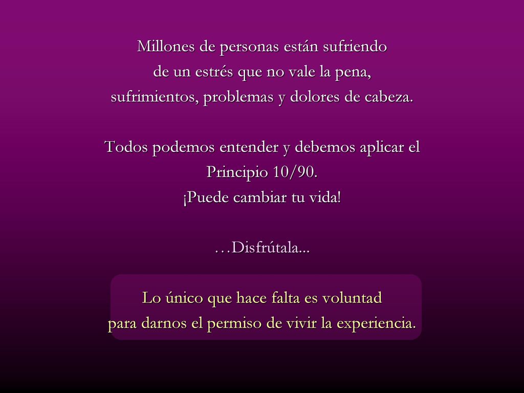 Millones de personas están sufriendo de un estrés que no vale la pena,