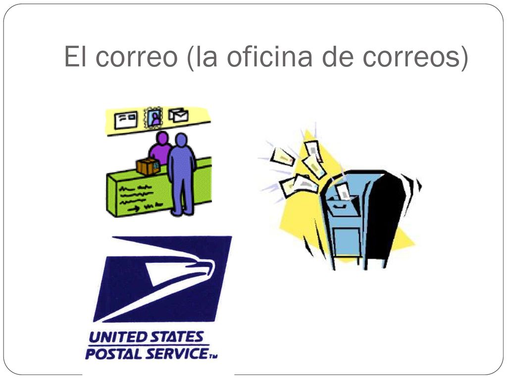El correo (la oficina de correos)