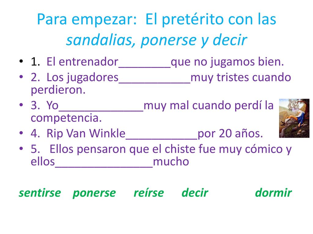 Para empezar: El pretérito con las sandalias, ponerse y decir