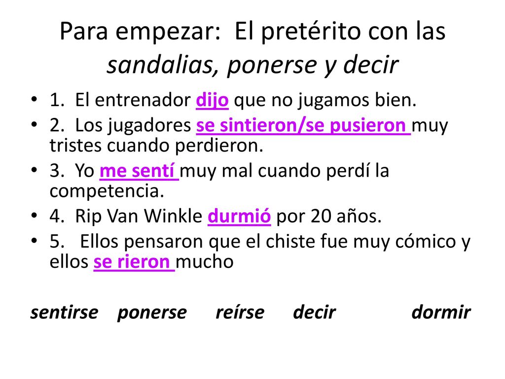 Para empezar: El pretérito con las sandalias, ponerse y decir